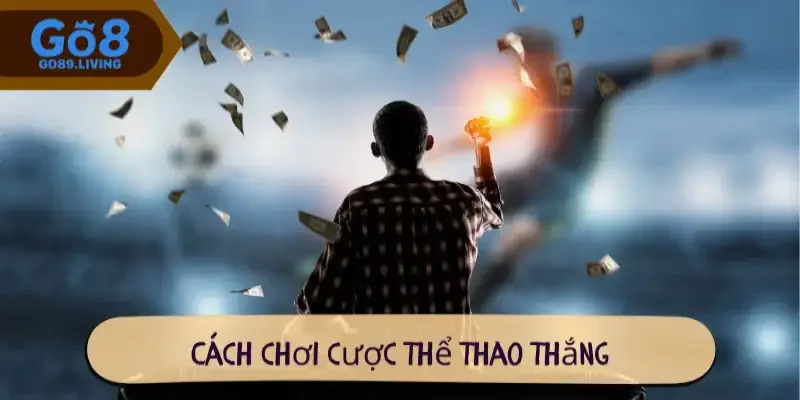 Cách chơi cược thể thao thắng