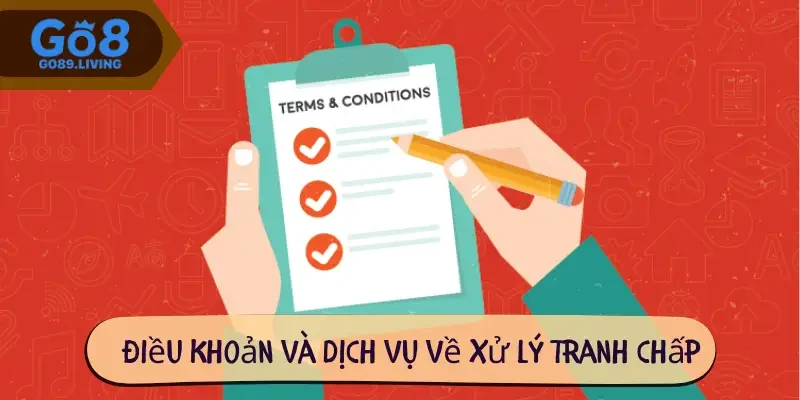 Điều khoản và dịch vụ về xử lý tranh chấp