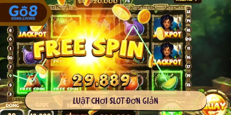 Luật chơi slot đơn giản